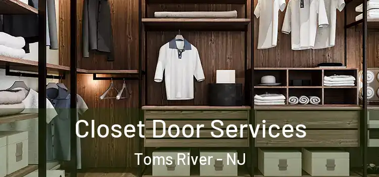  Closet Door Services Toms River - NJ