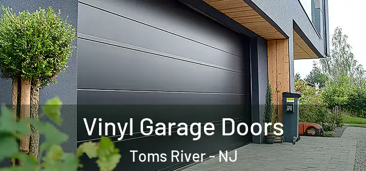  Vinyl Garage Doors Toms River - NJ